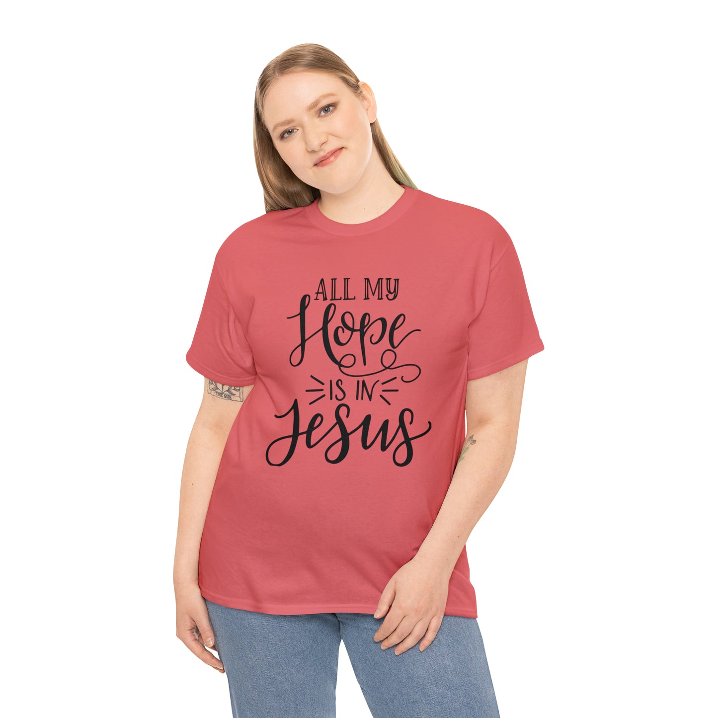 All My Hope Is In Jesus Unisex Tee