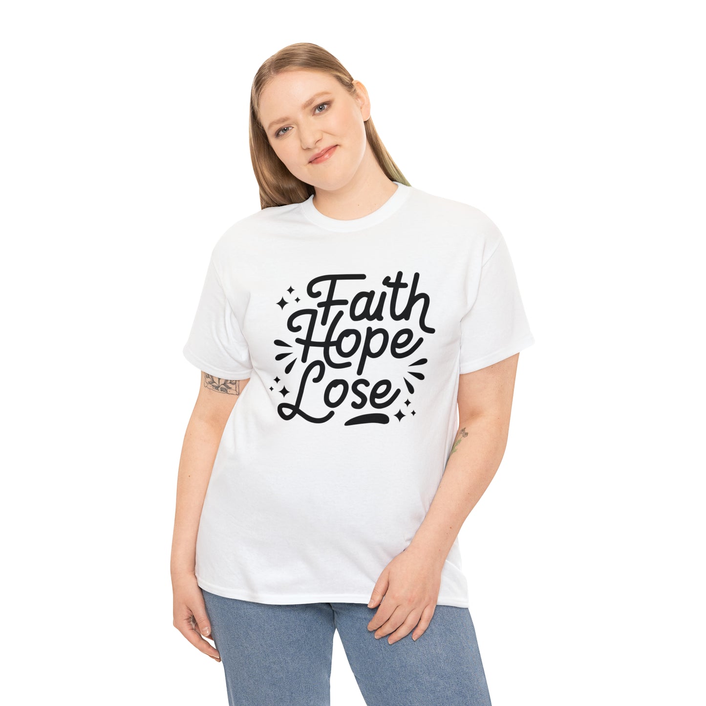 Faith Hope Lose  Unisex Tee