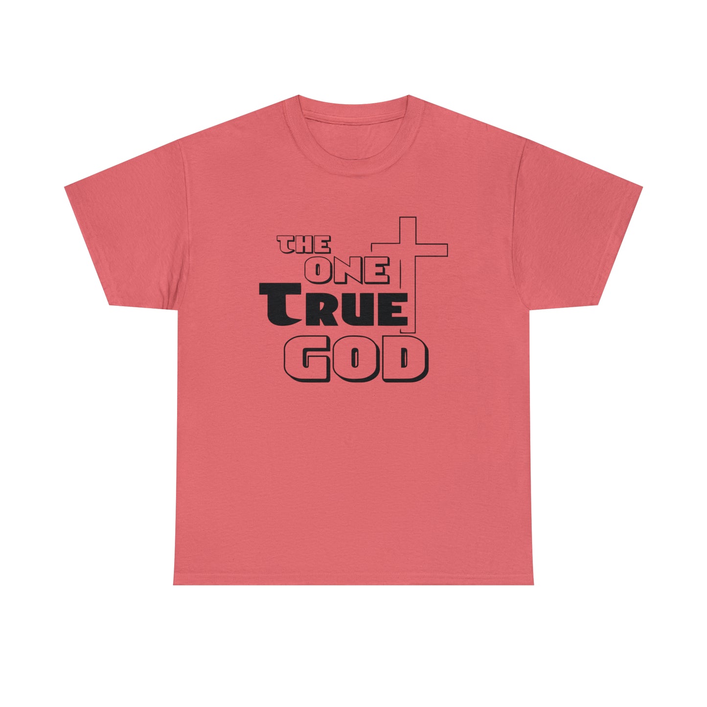 The One True God  Unisex Tee