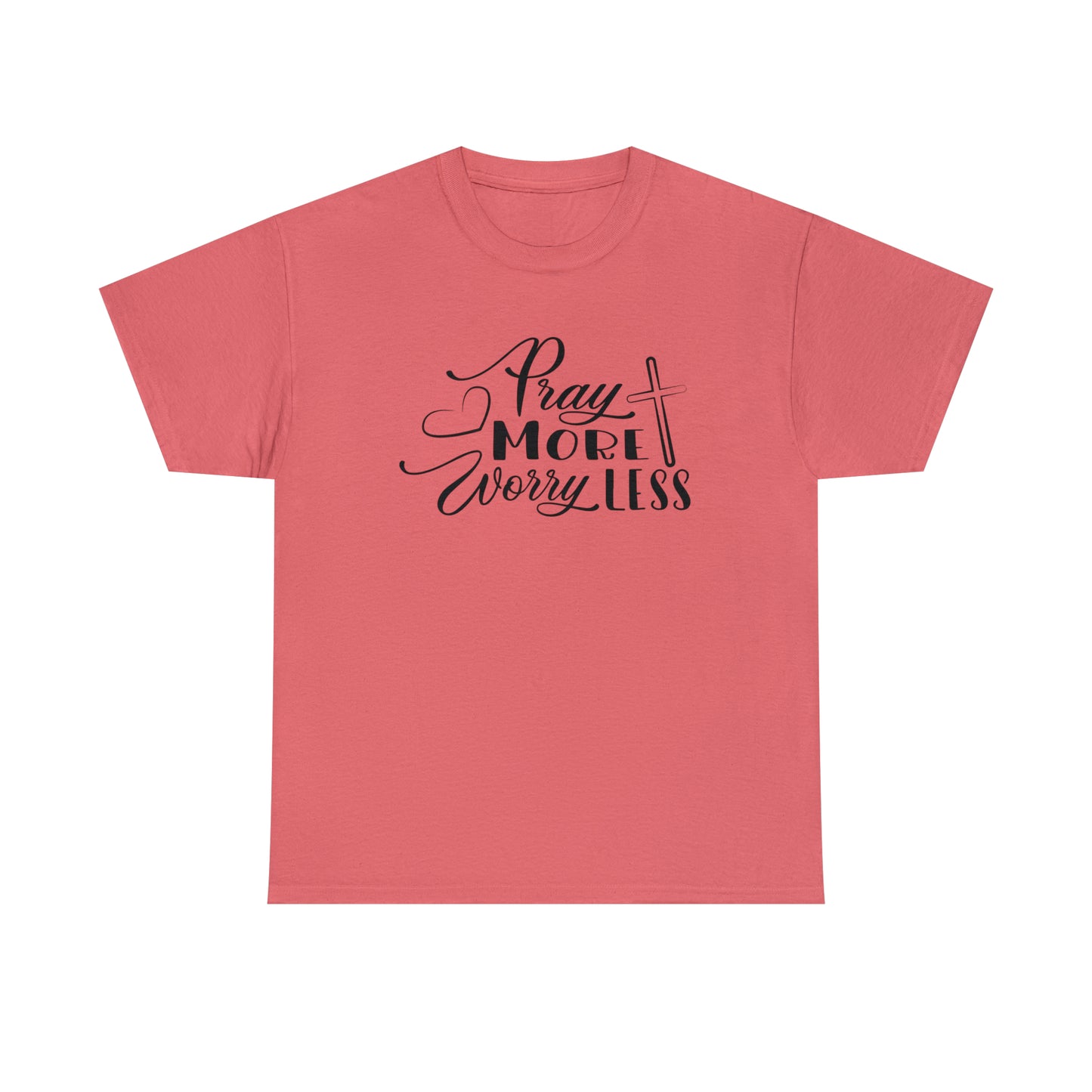 Pray More Worry Less Unisex Tee
