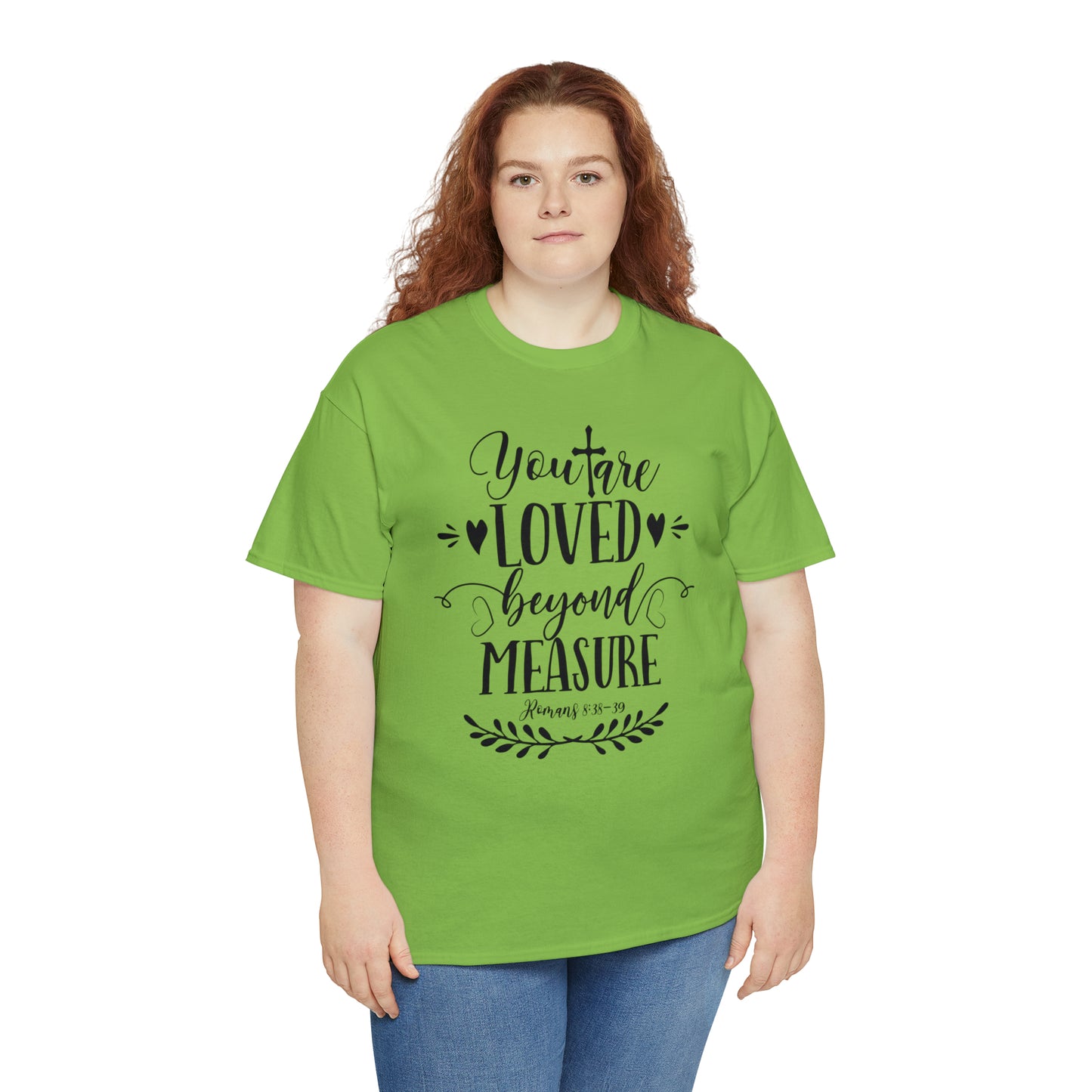 You Are Loved Beyond Measure Unisex Tee