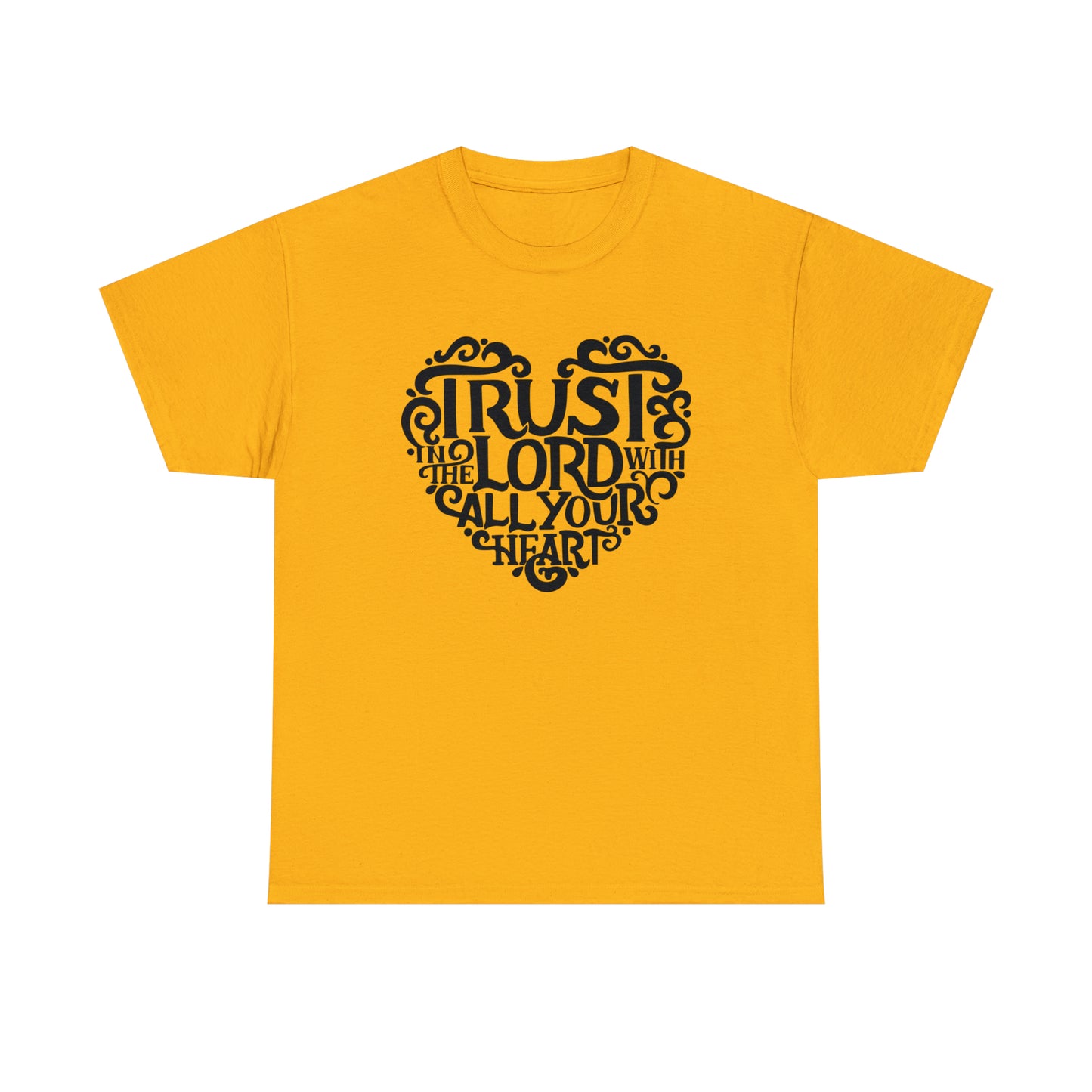 Trust Lord With All Your Heart Unisex Tee