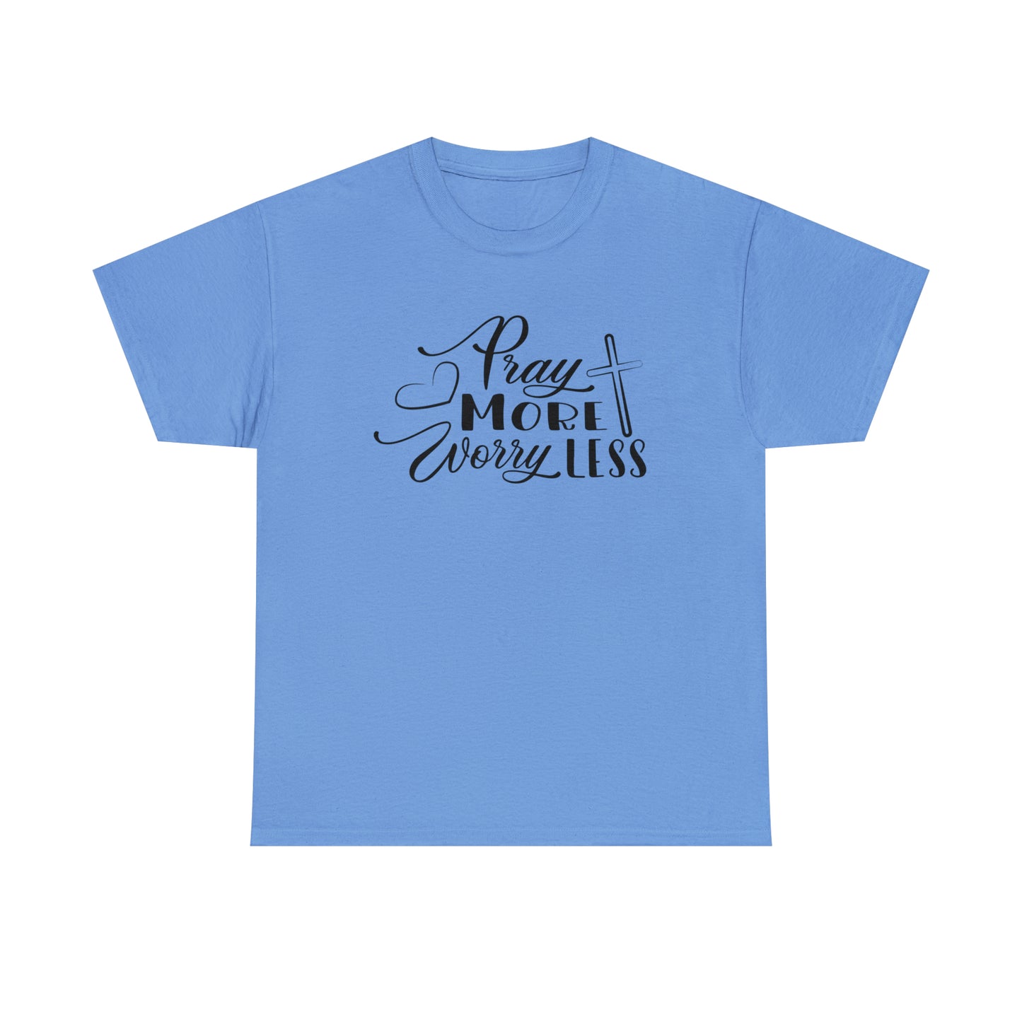 Pray More Worry Less Unisex Tee