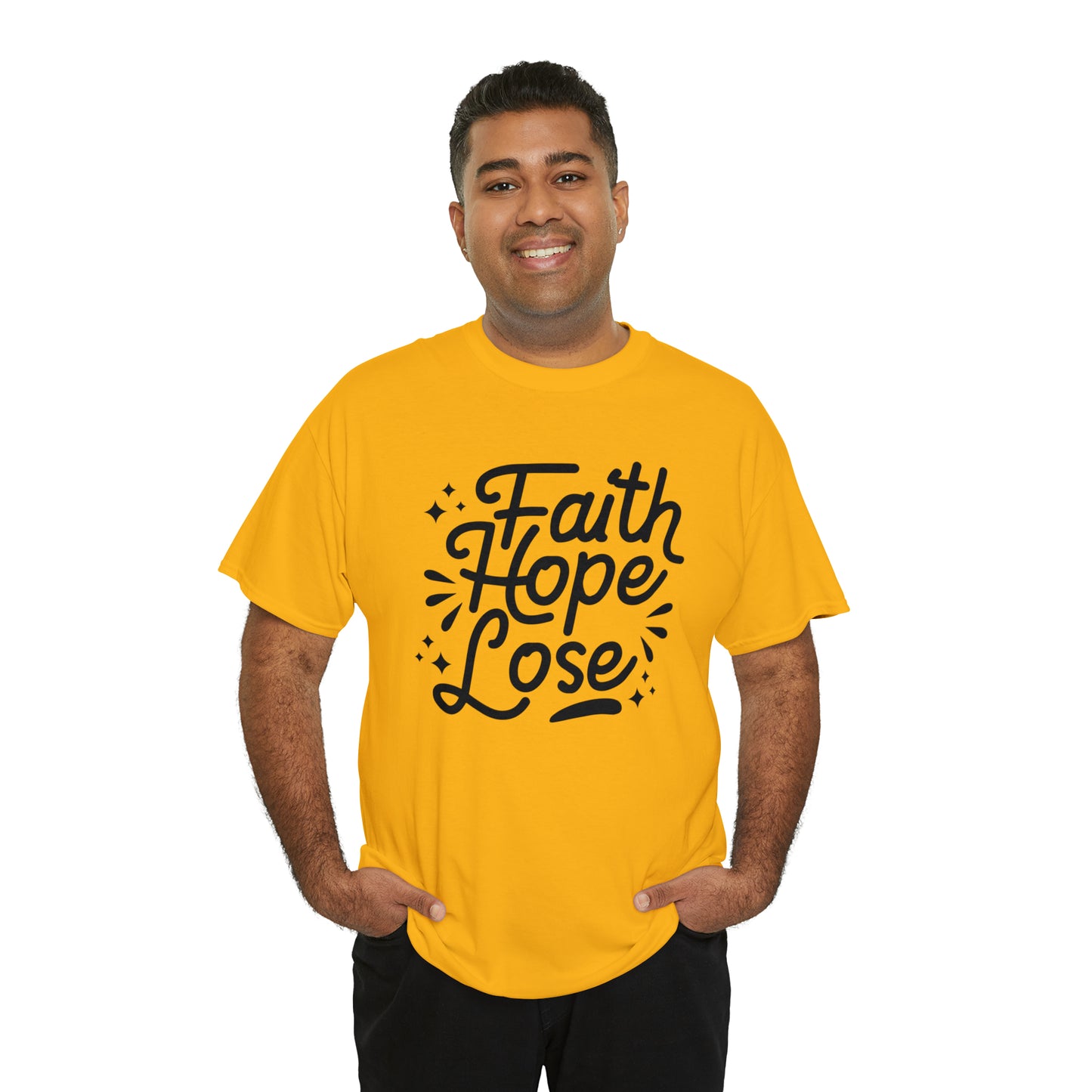 Faith Hope Lose  Unisex Tee