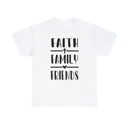 Faith Family Friends Unisex Tee