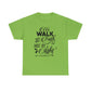 We Walk By Faith Not By Sight  Unisex Tee