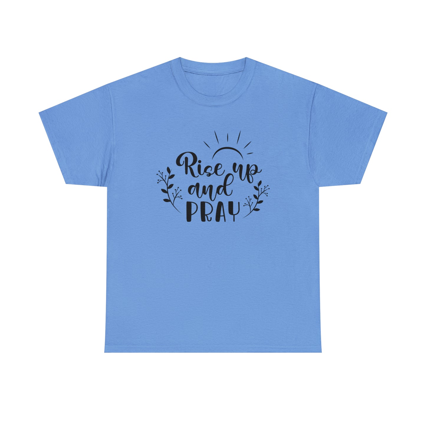 Rise Up & Pray  Unisex Tee
