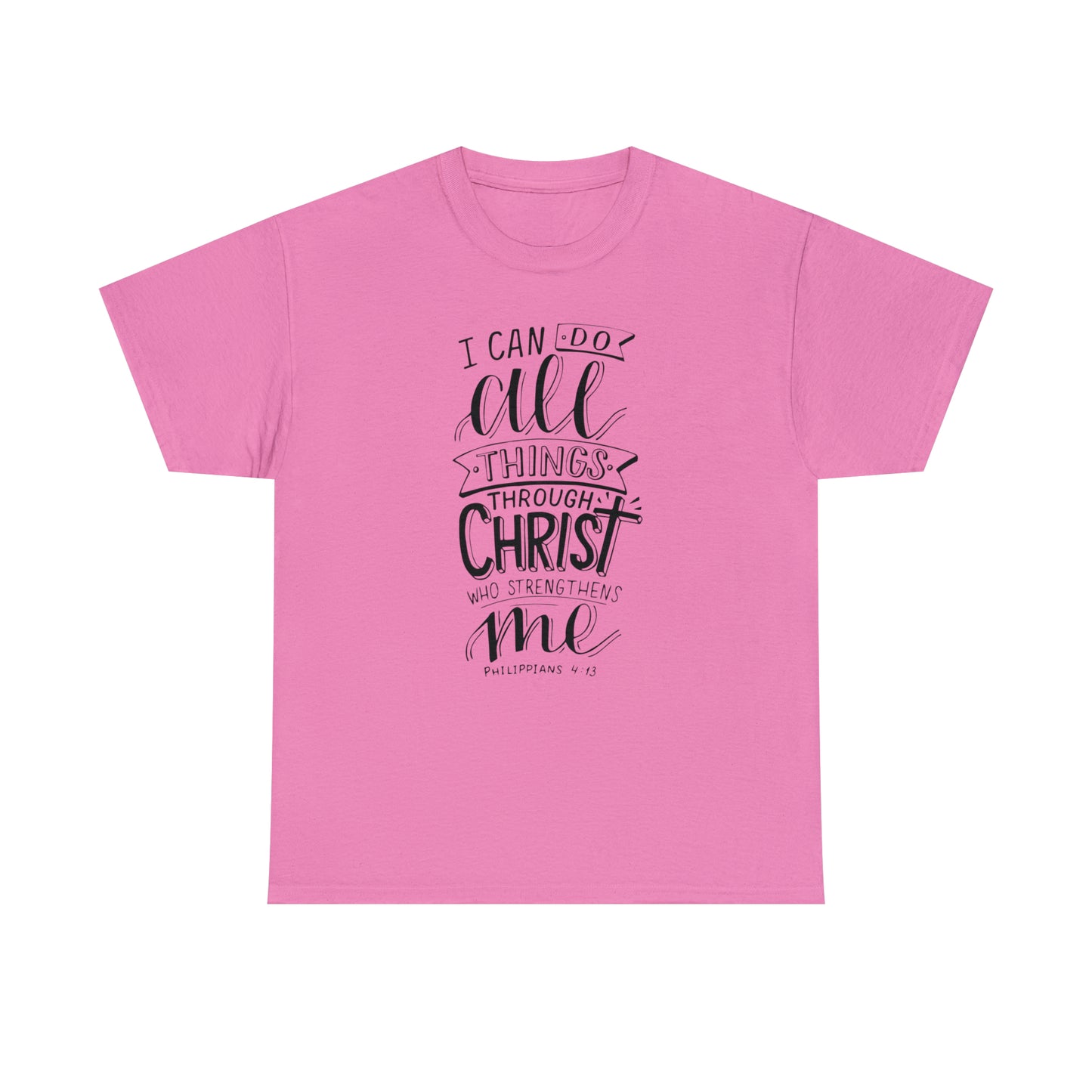 I Can Do All Things Through Christ  Unisex Tee