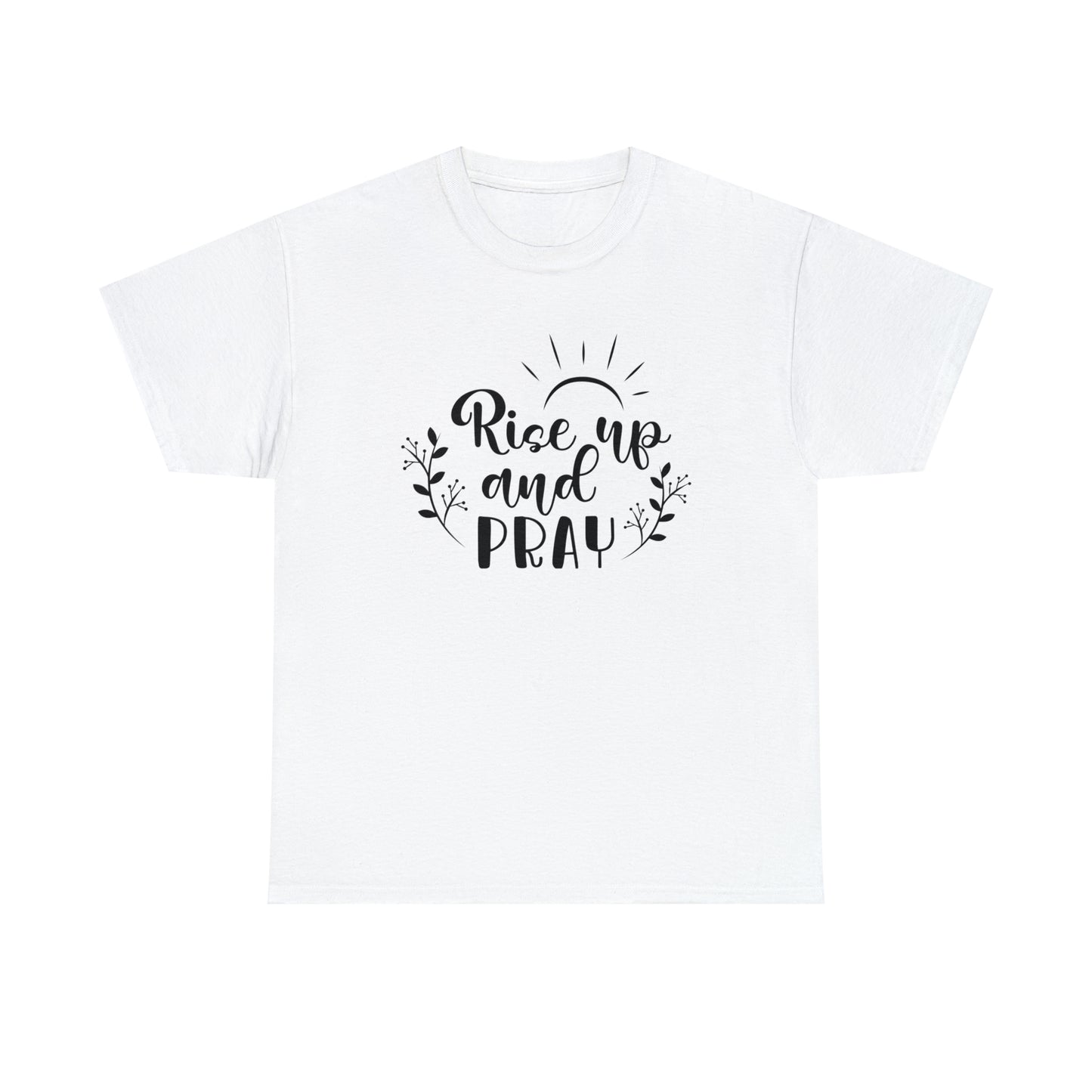Rise Up & Pray  Unisex Tee