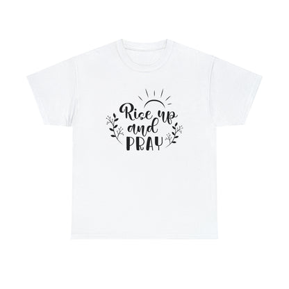 Rise Up & Pray  Unisex Tee