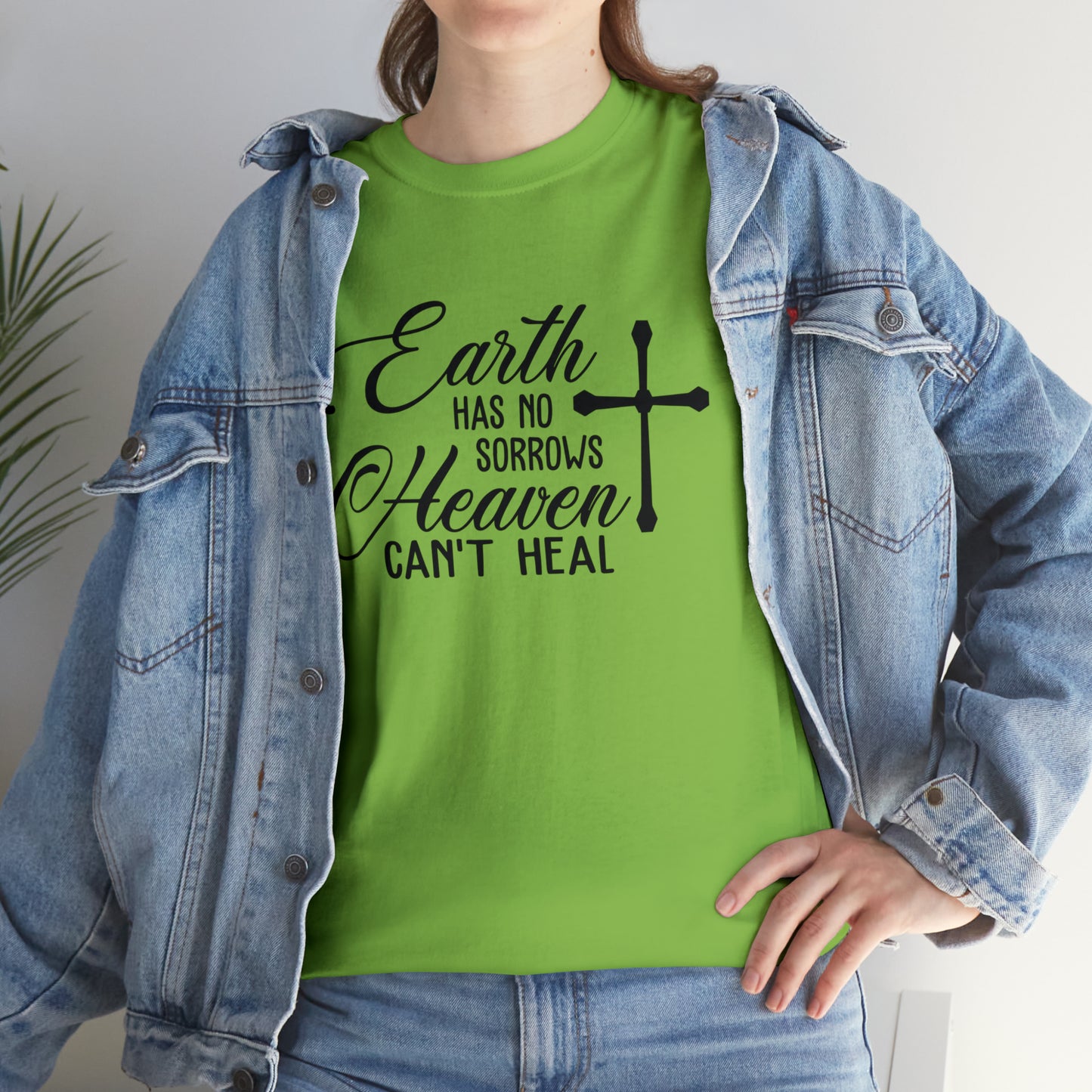 Earth Has No Sorrows Heaven Can't Heal  Unisex Tee