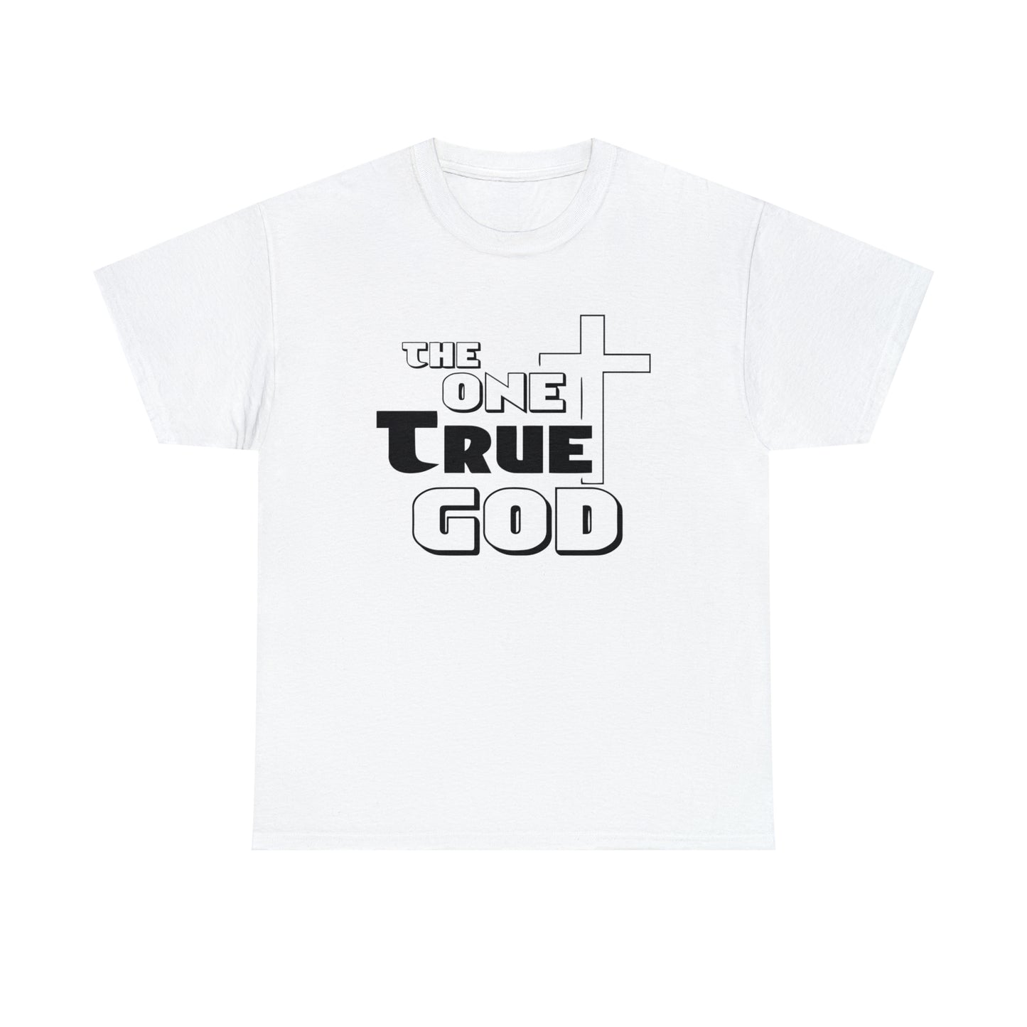 The One True God  Unisex Tee