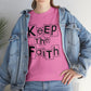 Keep The Faith  Unisex Tee