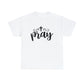 Pray Unisex Tee