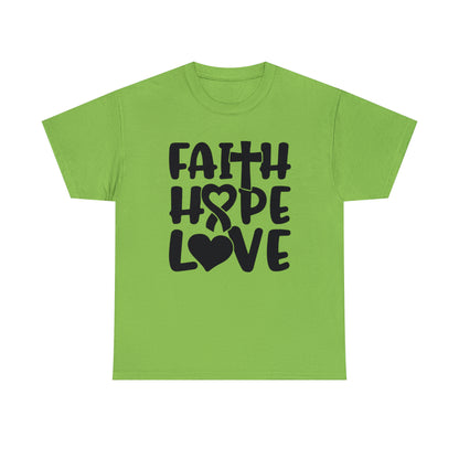 Faith Hope Love Unisex Tee