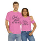 God Is Good All The Time Unisex Tee
