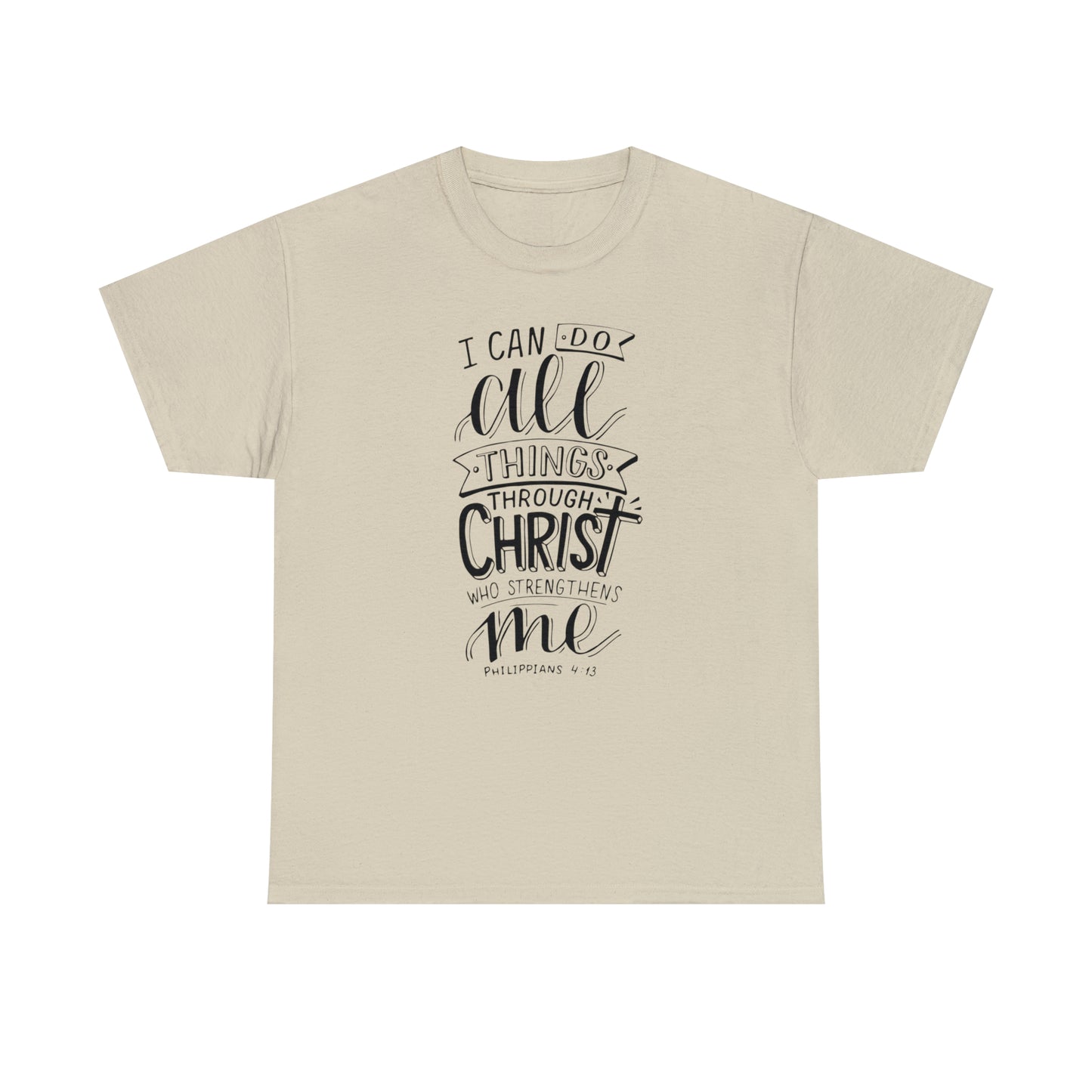 I Can Do All Things Through Christ  Unisex Tee