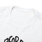 People Say Nothing Is Impossible But I Do Nothing Everyday Unisex Tee