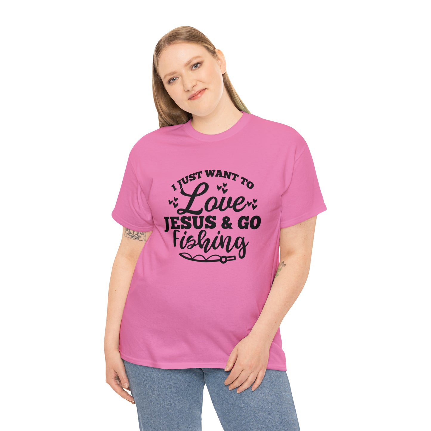 I Just Want To Love Jesus & Go Fishing  Unisex Tee