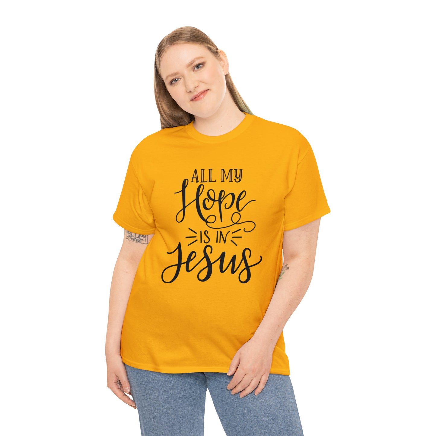 All My Hope Is In Jesus Unisex Tee