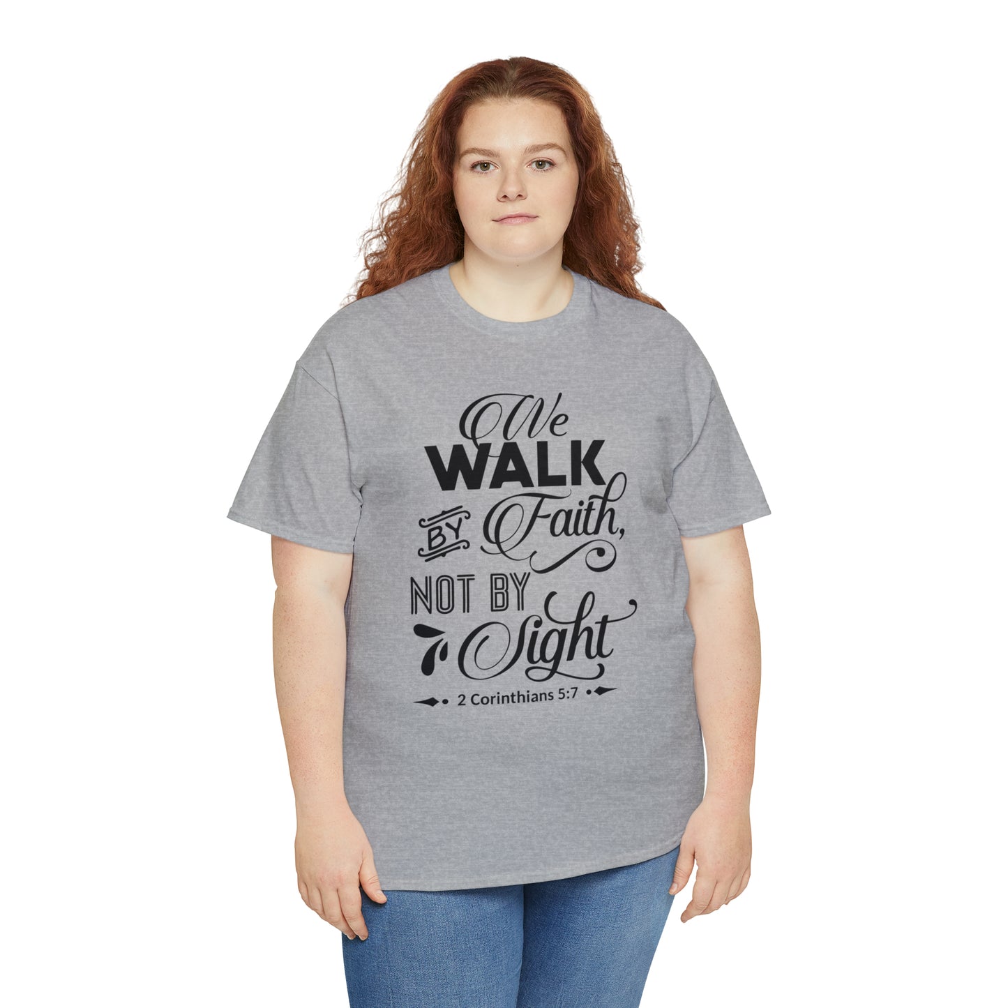 We Walk By Faith Not By Sight  Unisex Tee