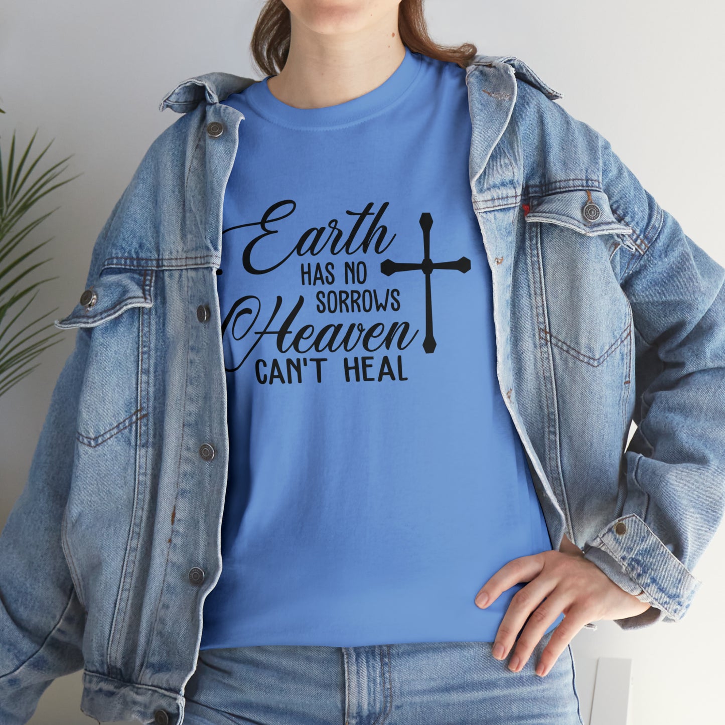 Earth Has No Sorrows Heaven Can't Heal  Unisex Tee