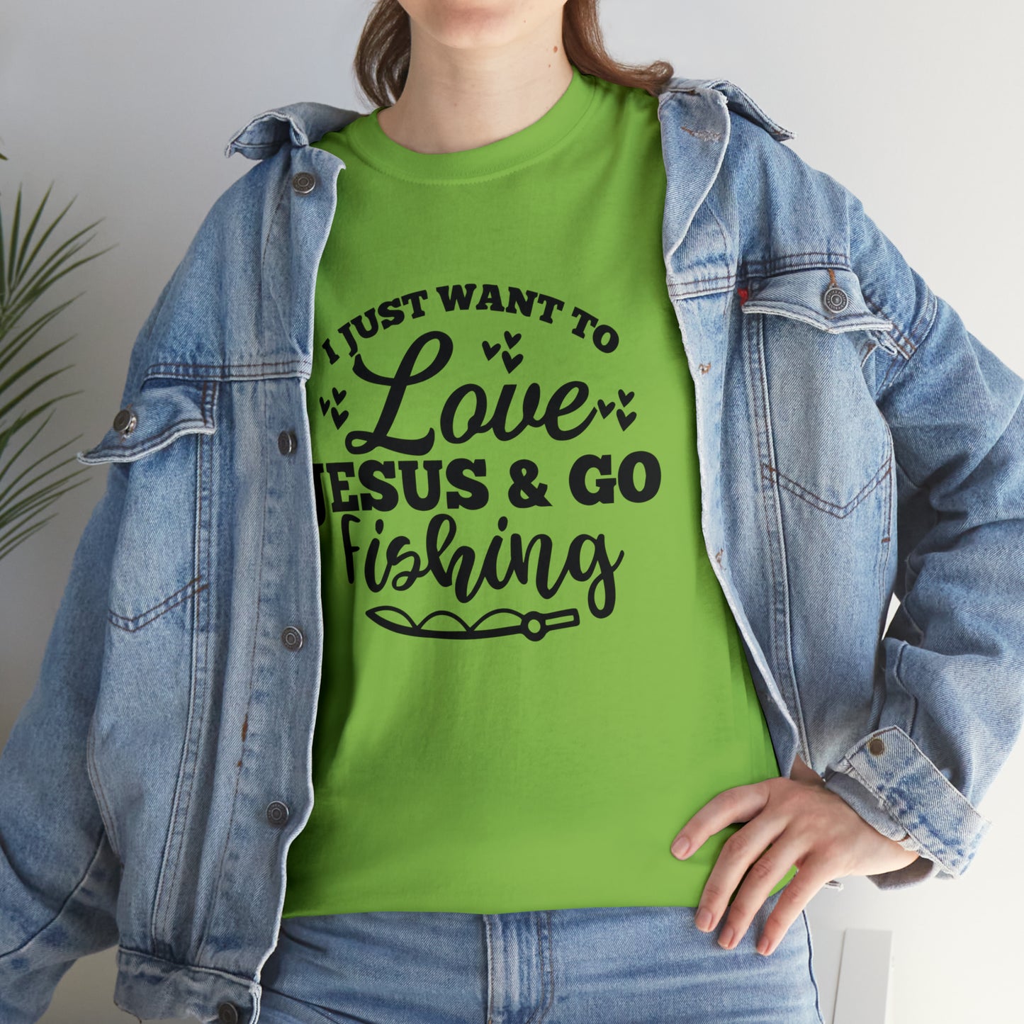 I Just Want To Love Jesus & Go Fishing  Unisex Tee