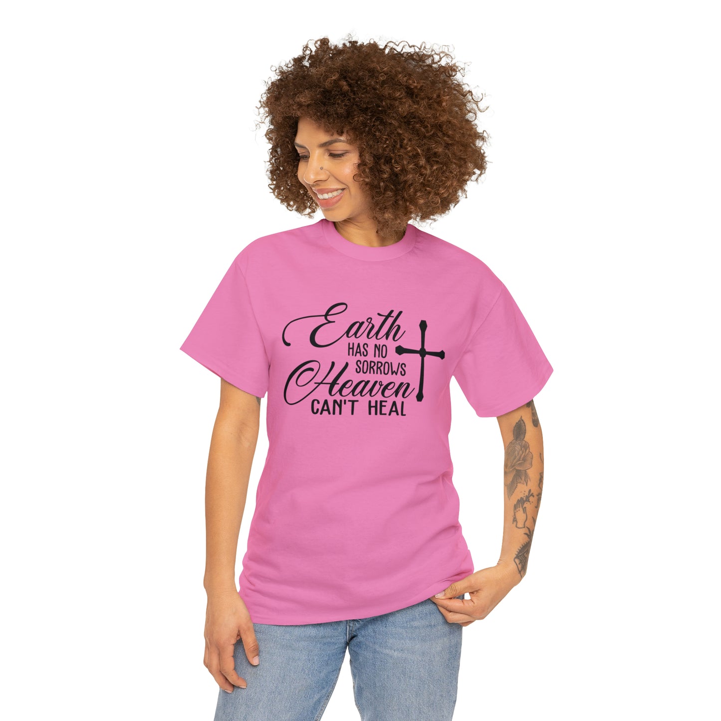 Earth Has No Sorrows Heaven Can't Heal  Unisex Tee