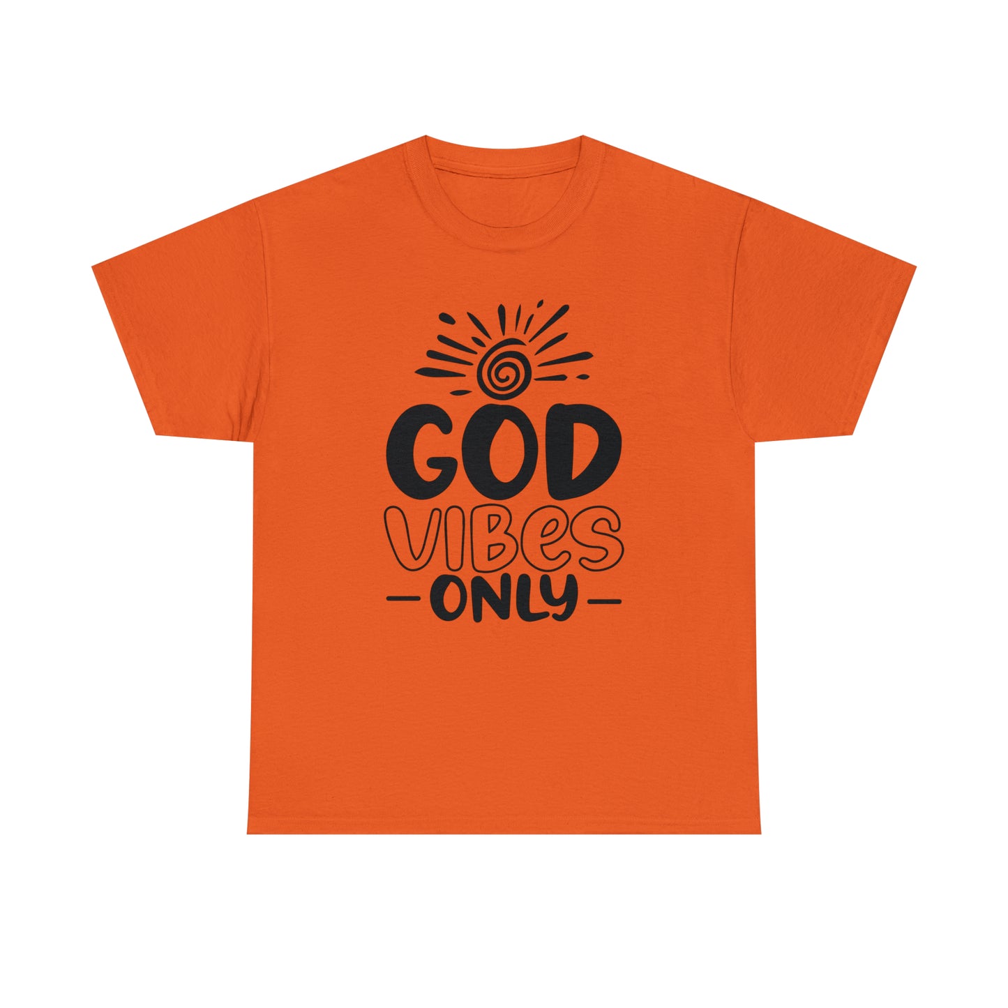 God Vibes Only  Unisex Tee