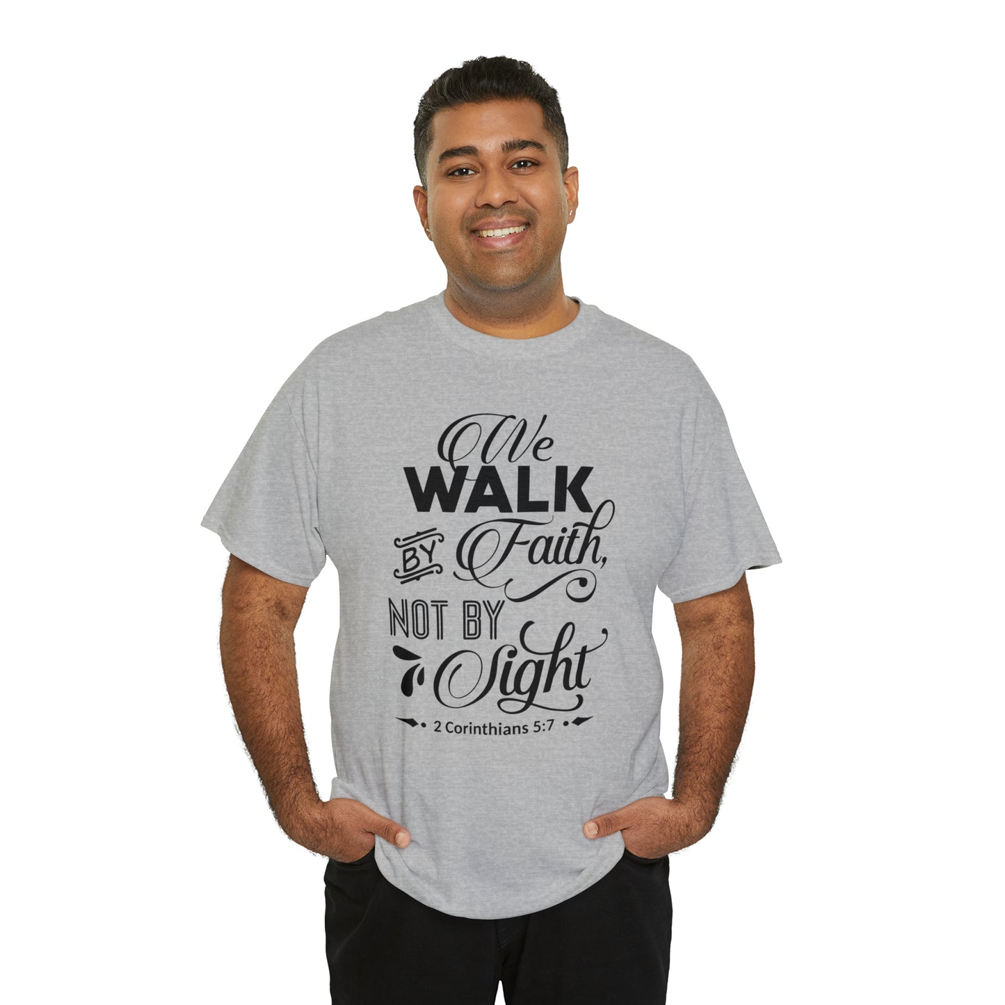 We Walk By Faith Not By Sight  Unisex Tee