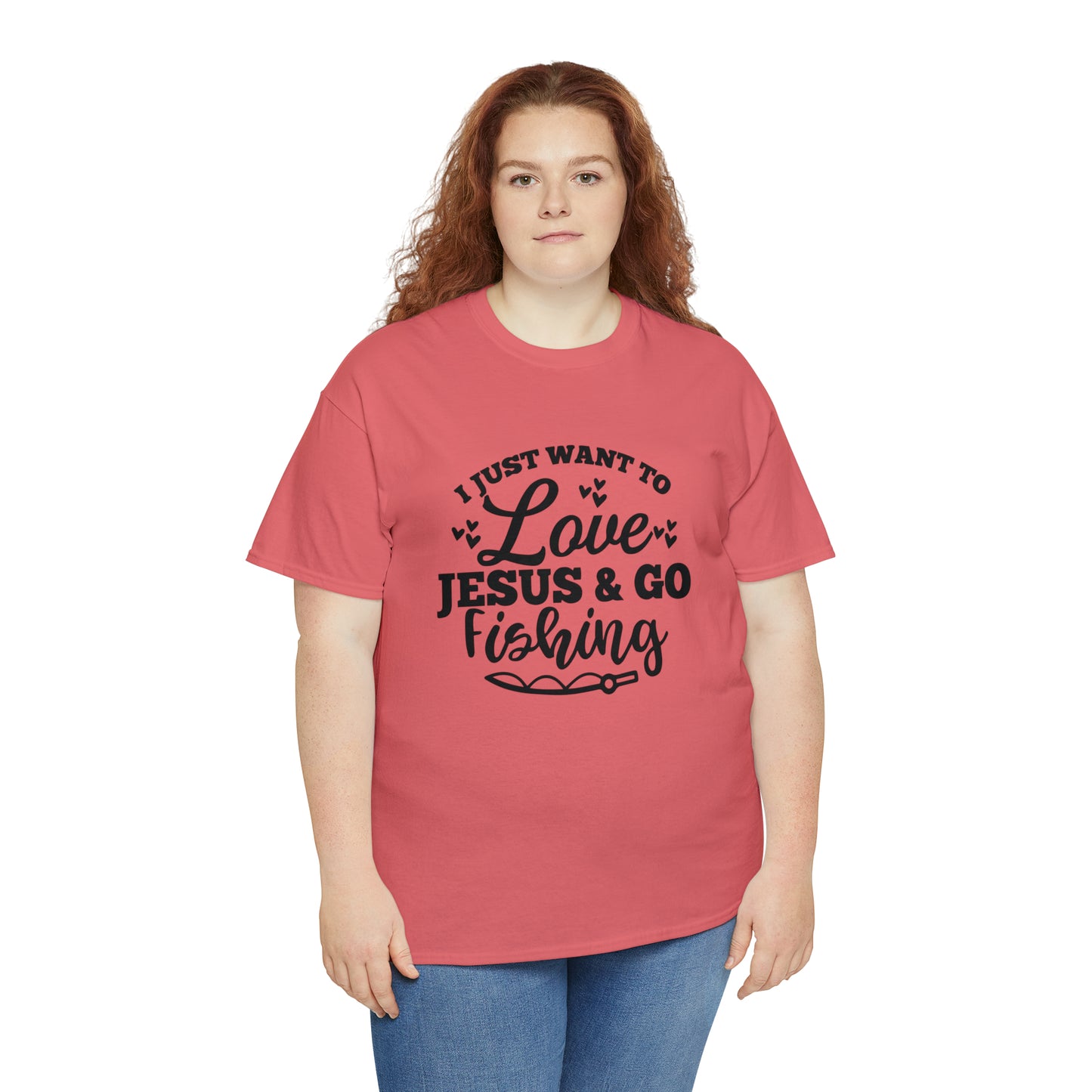 I Just Want To Love Jesus & Go Fishing  Unisex Tee