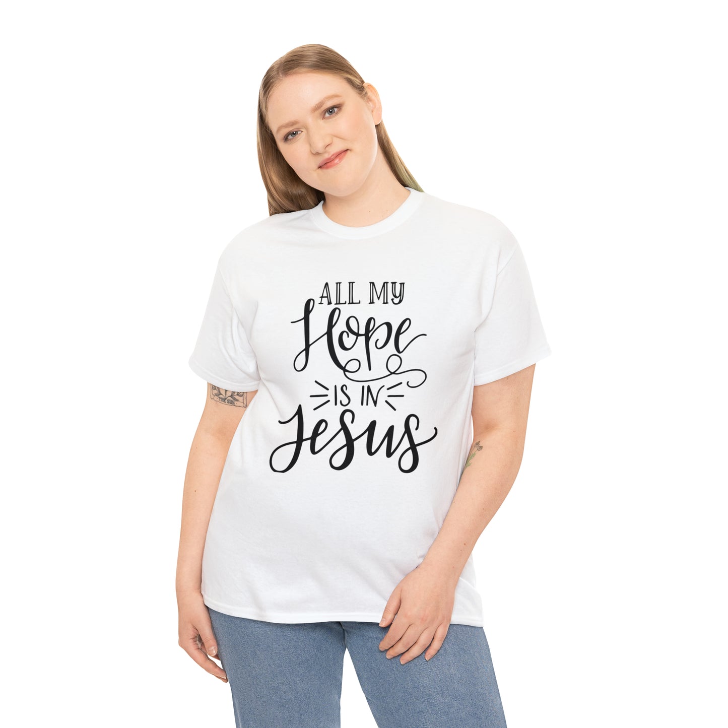 All My Hope Is In Jesus Unisex Tee