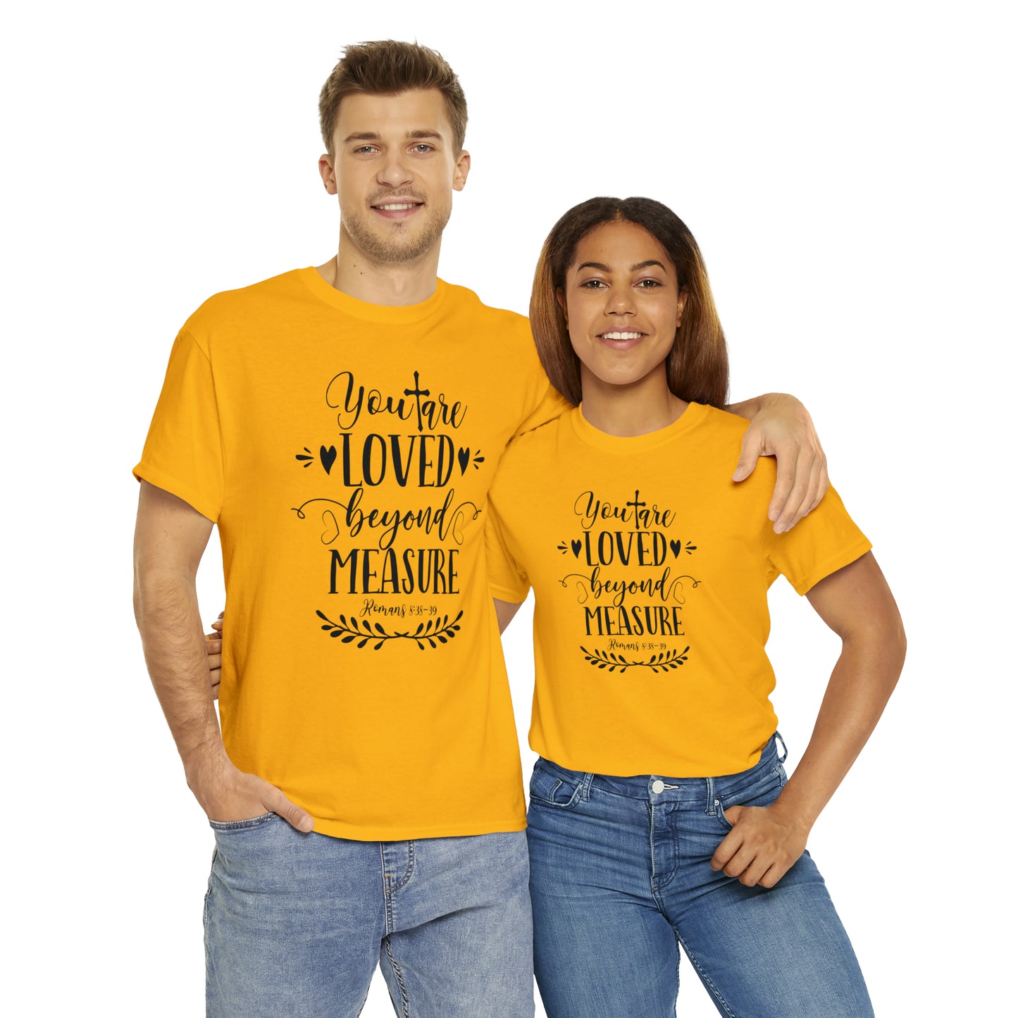 You Are Loved Beyond Measure Unisex Tee