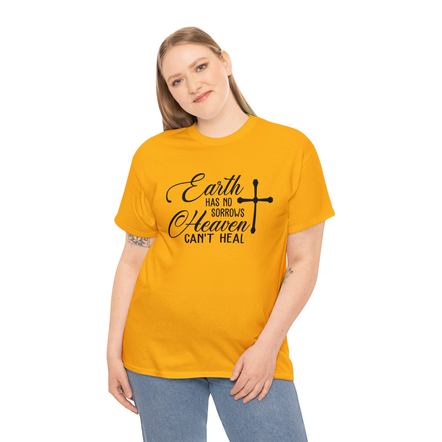 Earth Has No Sorrows Heaven Can't Heal  Unisex Tee