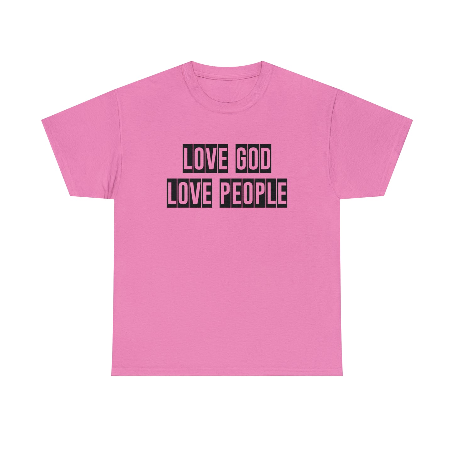 Love God Love People  Unisex Tee