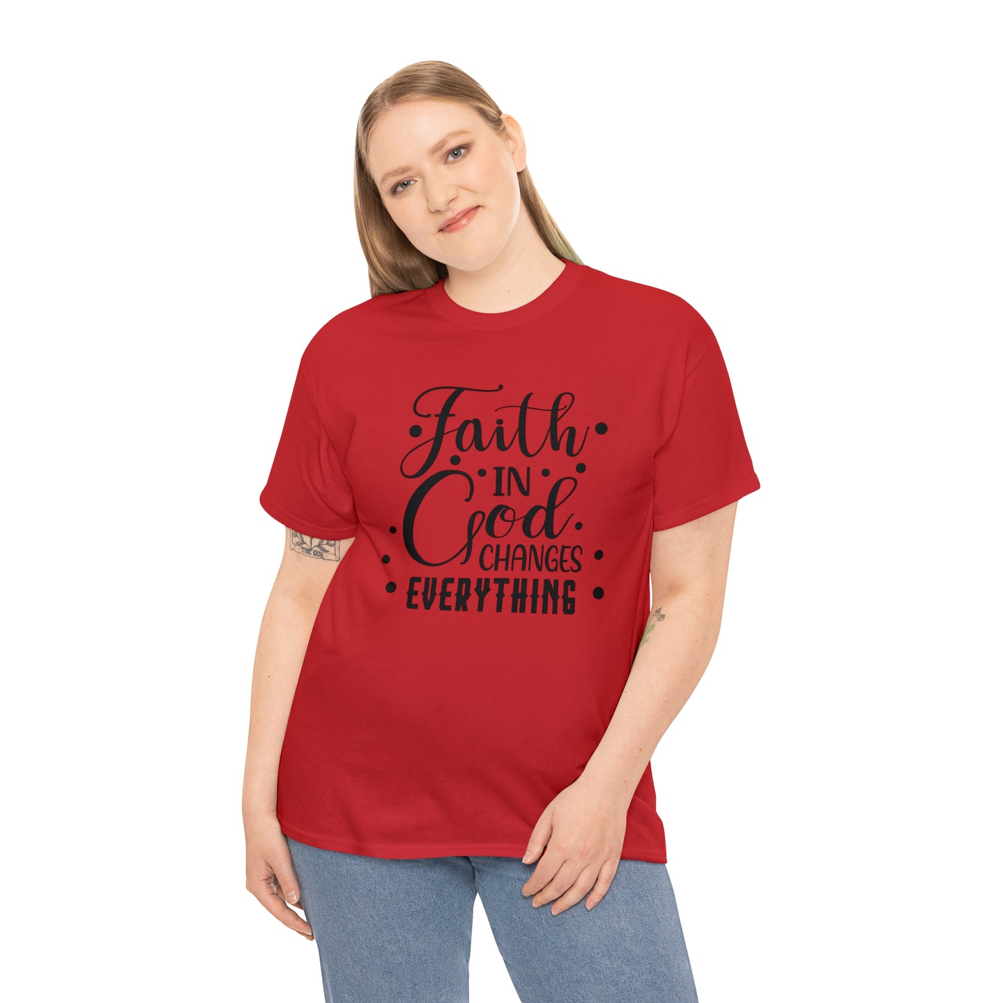 Faith In God Changes Everything Unisex Tee