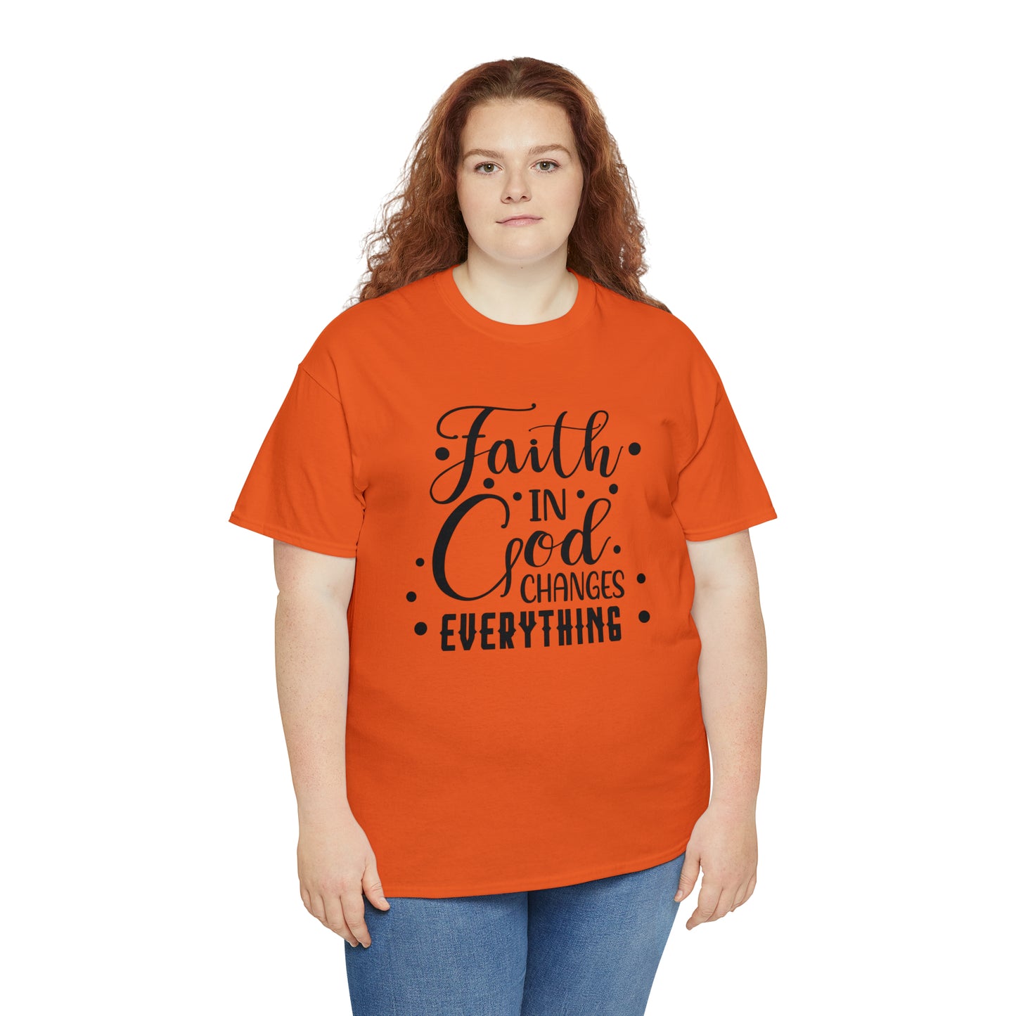Faith In God Changes Everything Unisex Tee