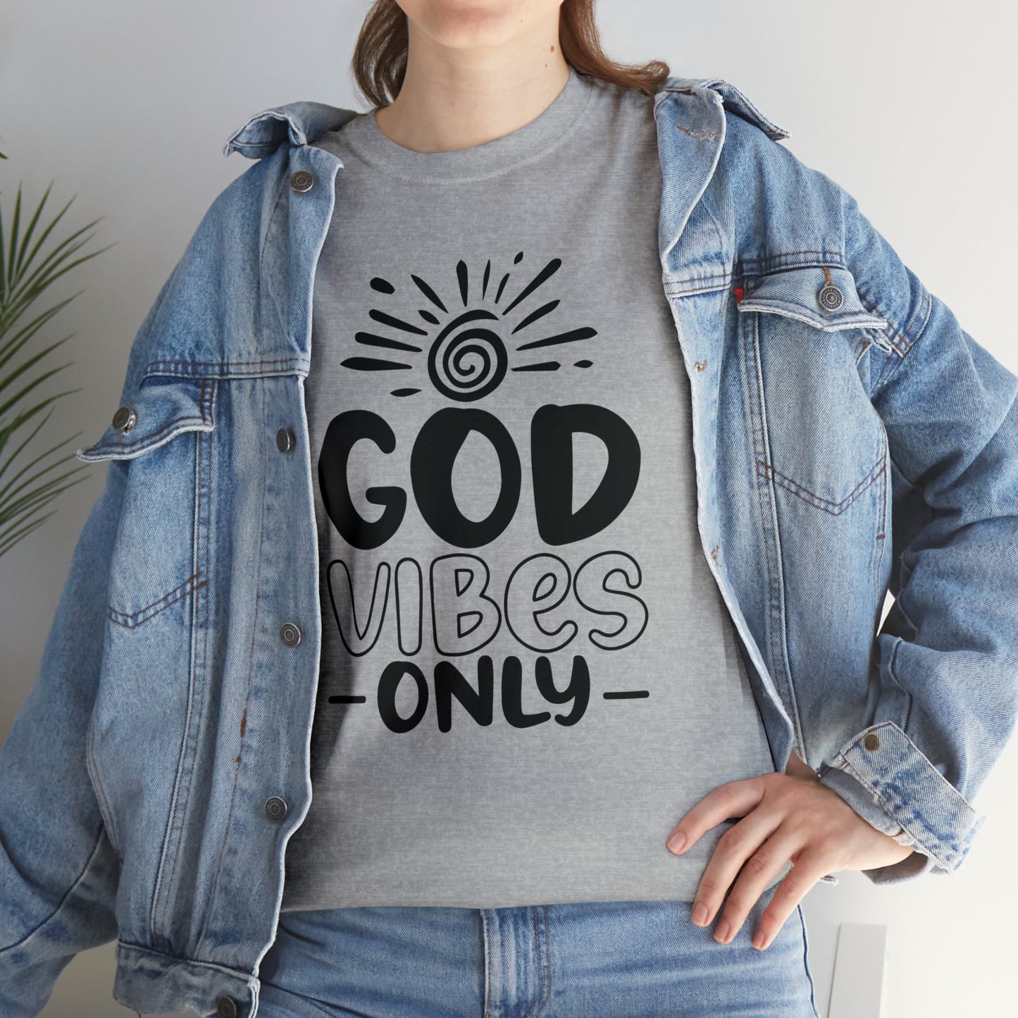 God Vibes Only  Unisex Tee