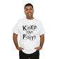 Keep The Faith  Unisex Tee