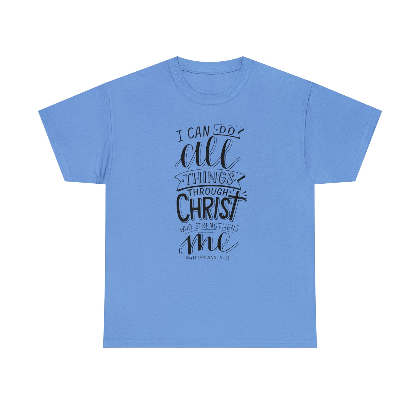 I Can Do All Things Through Christ  Unisex Tee