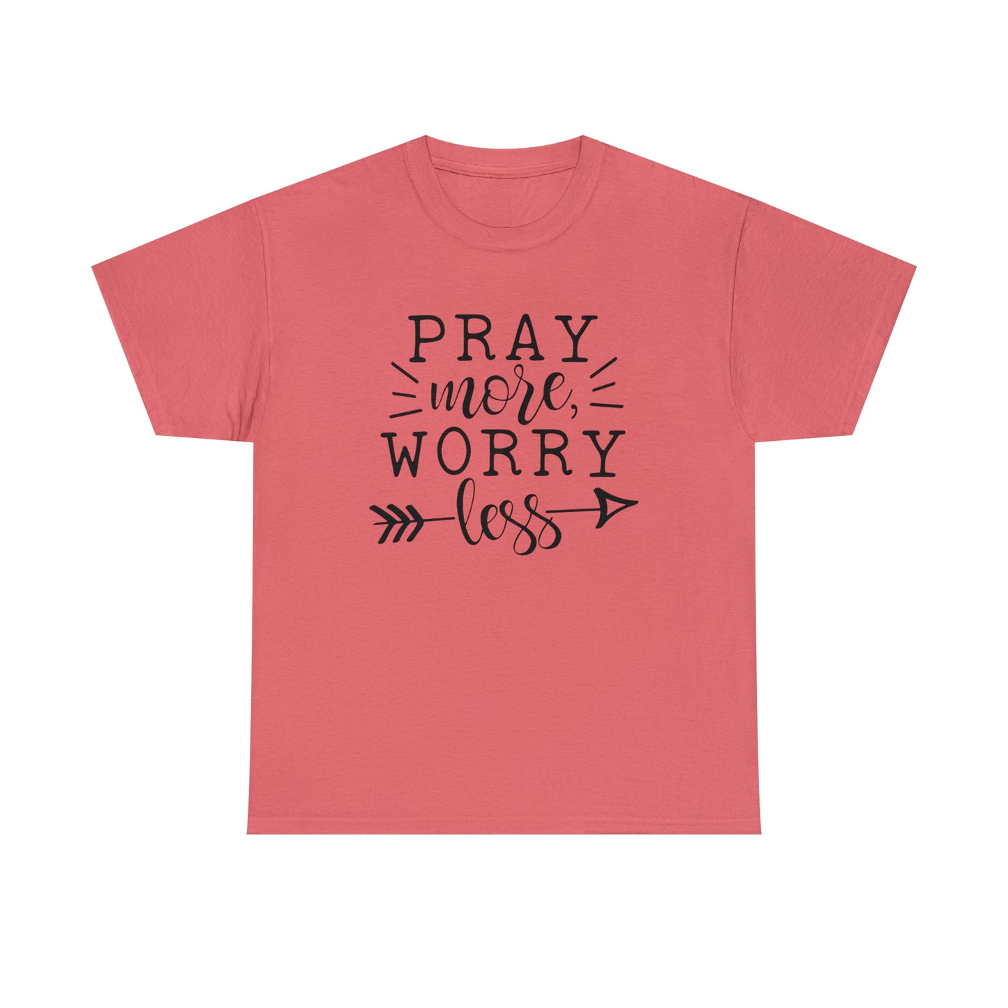 Pray More Worry Less Unisex Tee