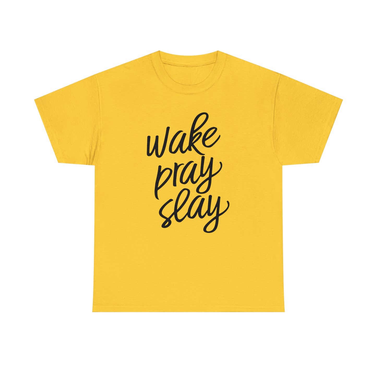 Wake Pray Slay  Unisex Tee