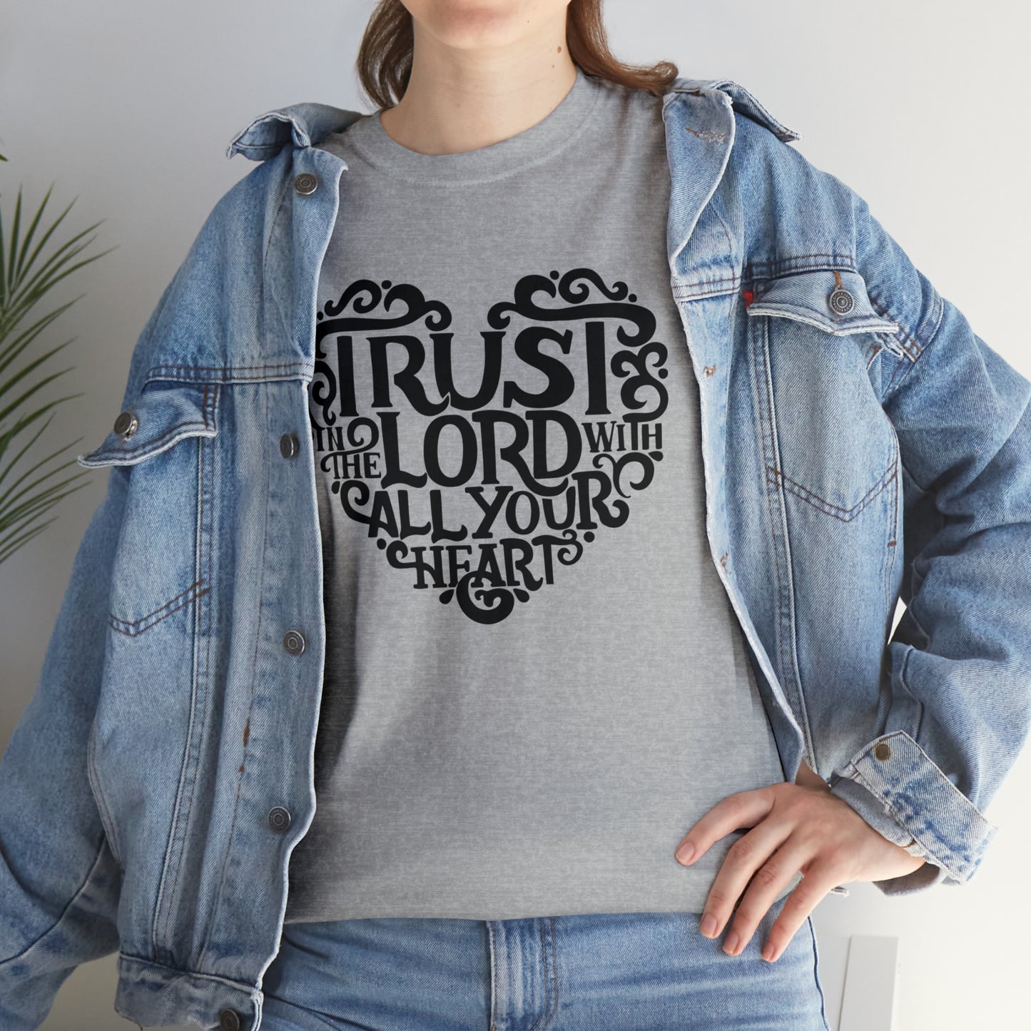 Trust Lord With All Your Heart Unisex Tee