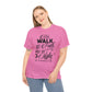 We Walk By Faith Not By Sight  Unisex Tee