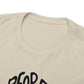 People Say Nothing Is Impossible But I Do Nothing Everyday Unisex Tee