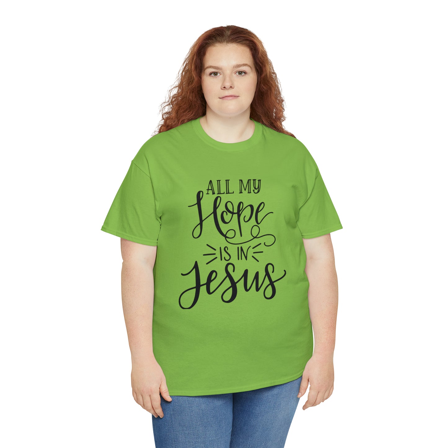 All My Hope Is In Jesus Unisex Tee