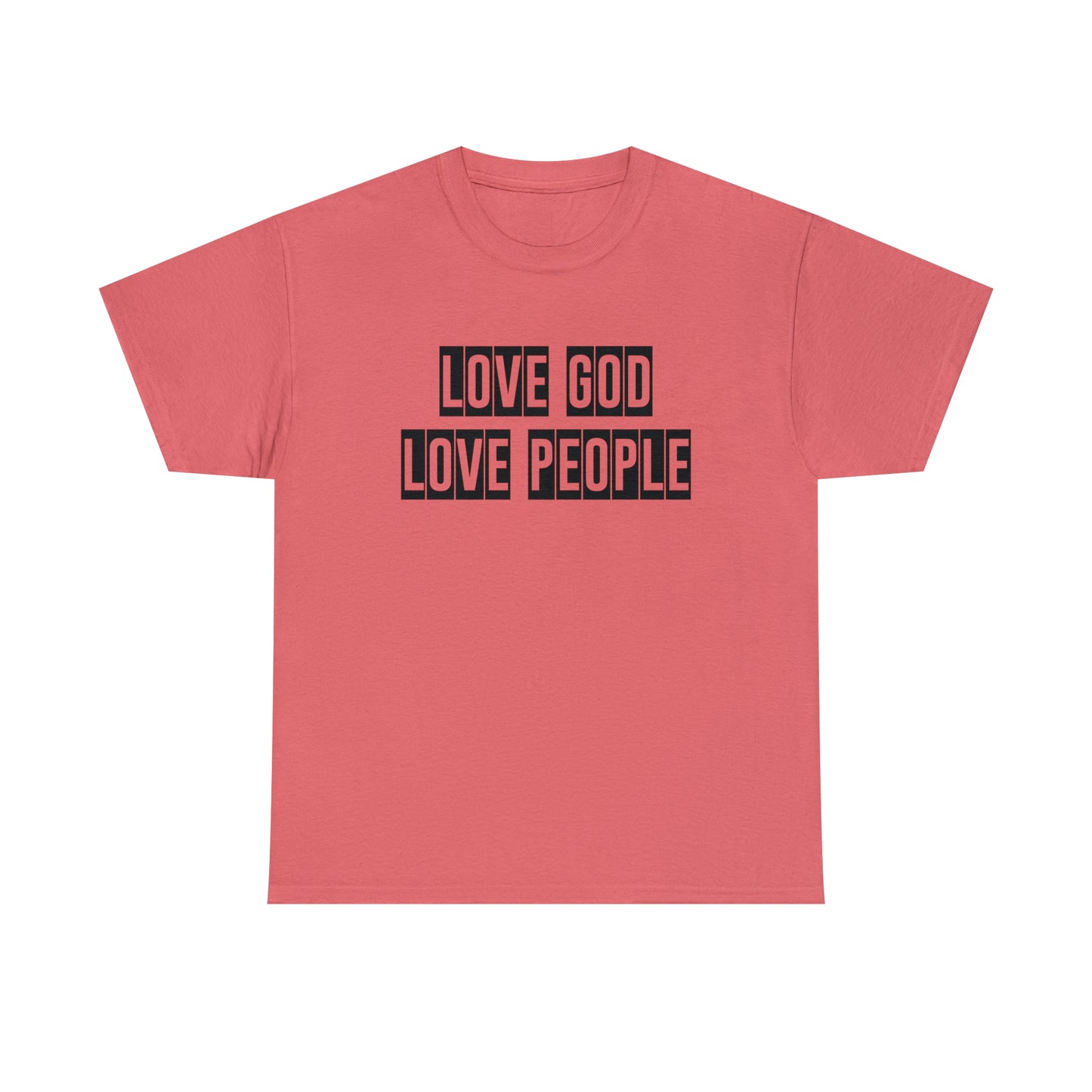 Love God Love People  Unisex Tee