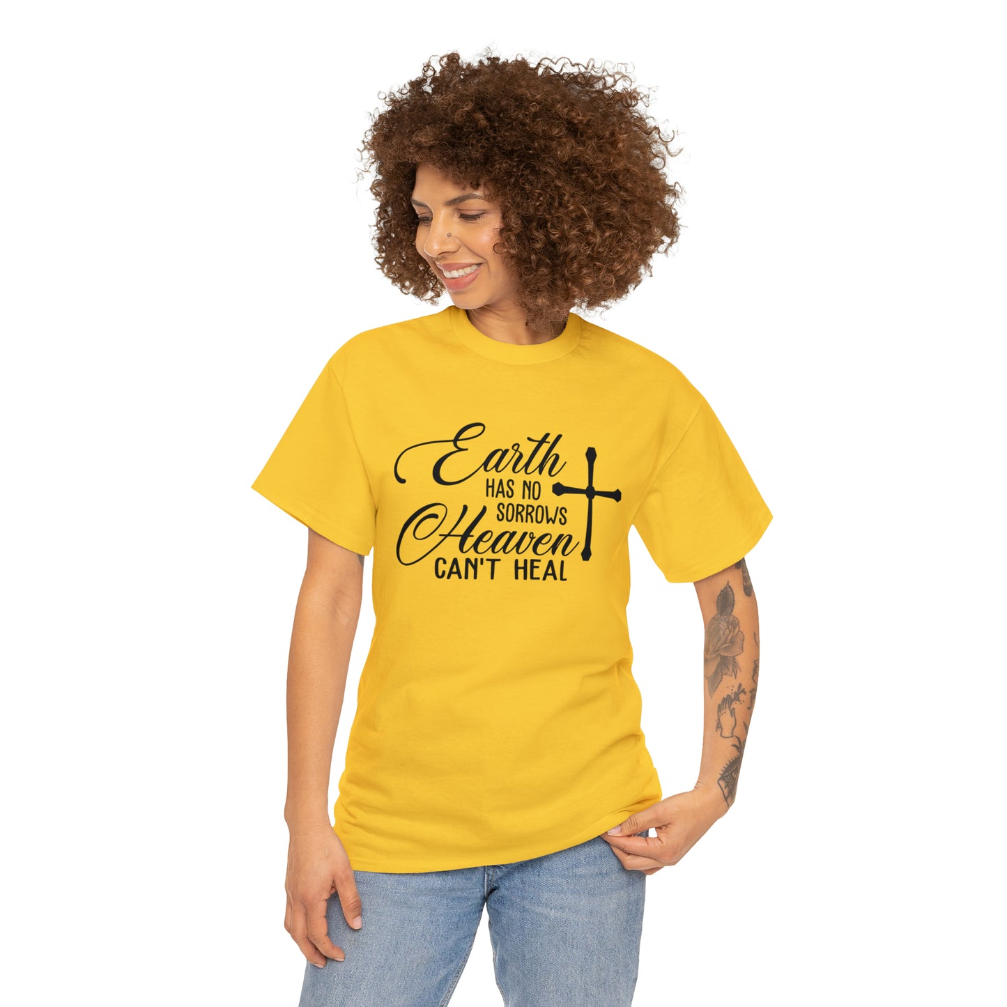 Earth Has No Sorrows Heaven Can't Heal  Unisex Tee