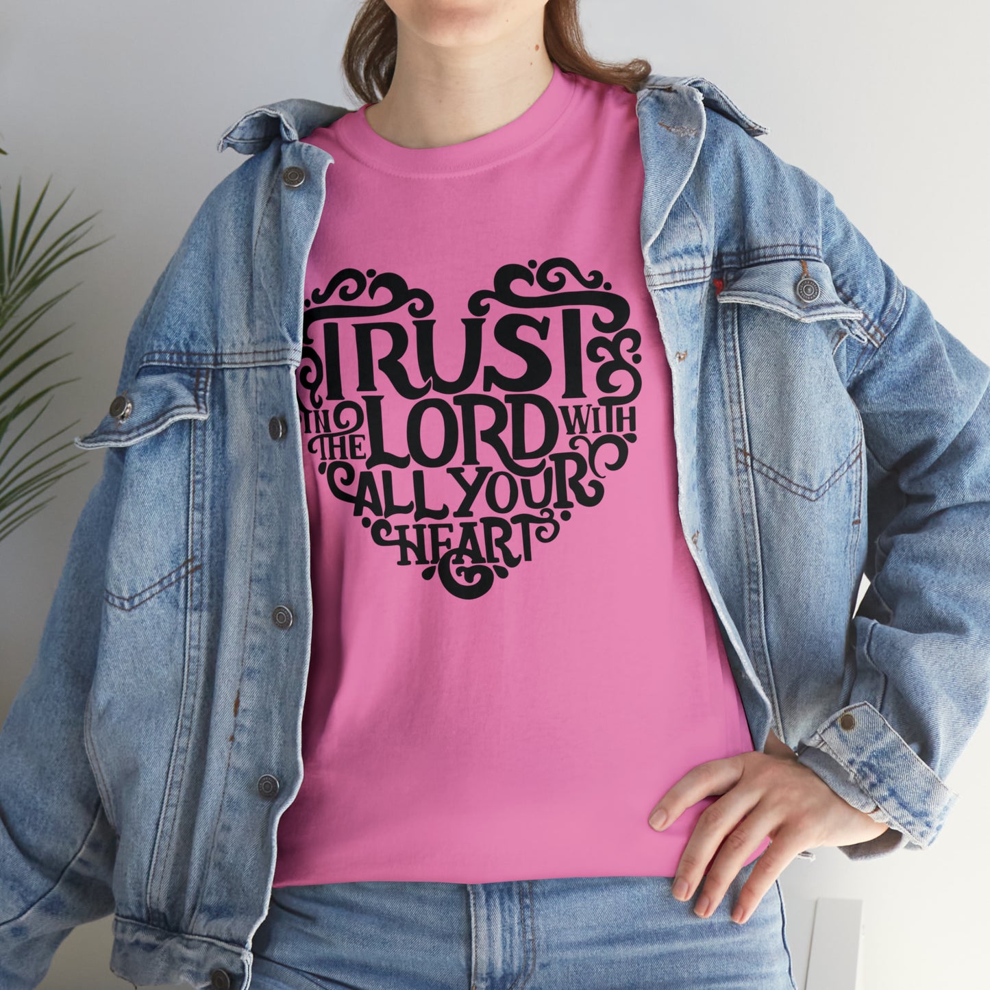 Trust Lord With All Your Heart Unisex Tee