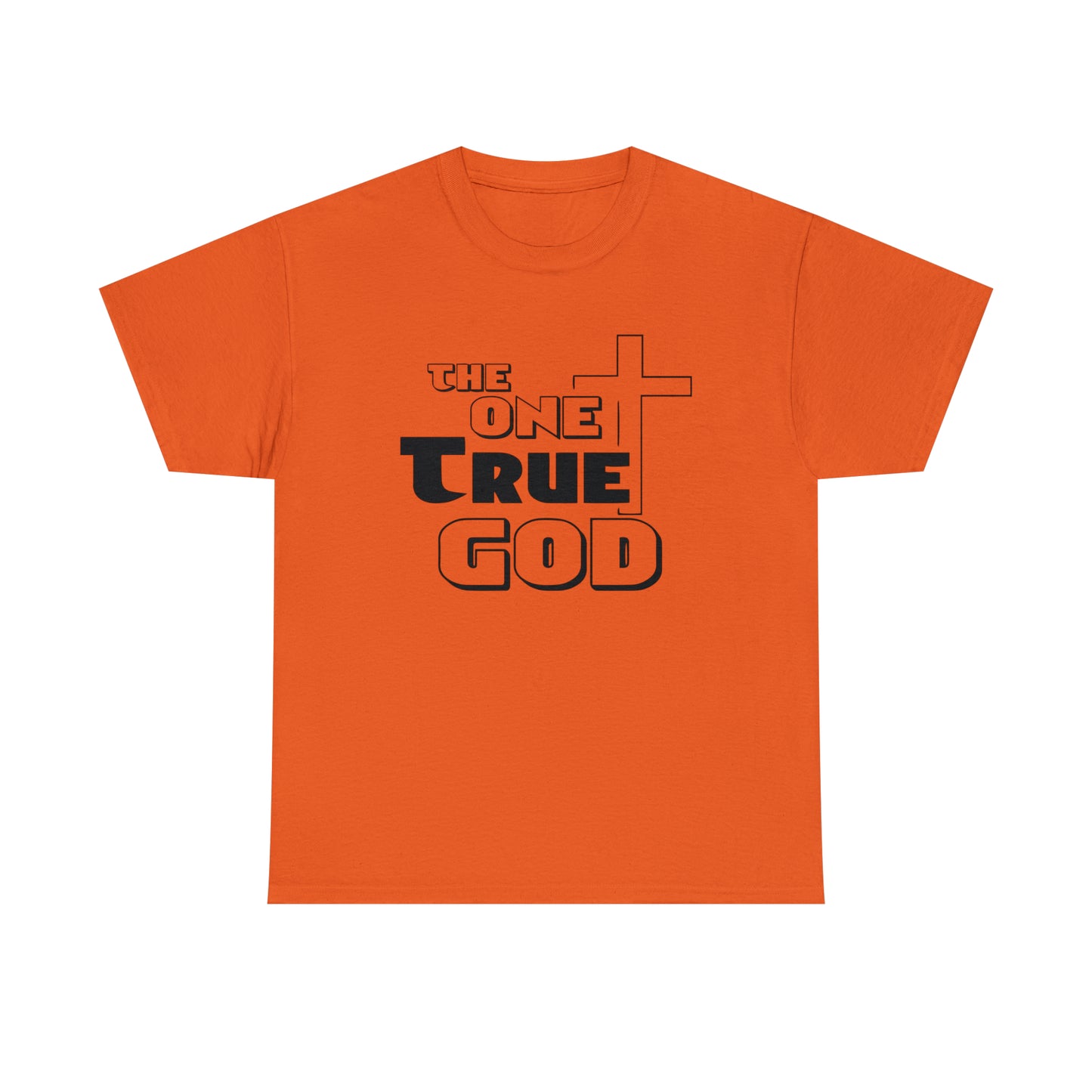 The One True God  Unisex Tee